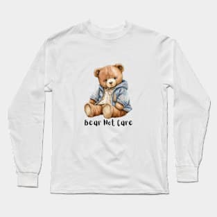 Bear not care Long Sleeve T-Shirt